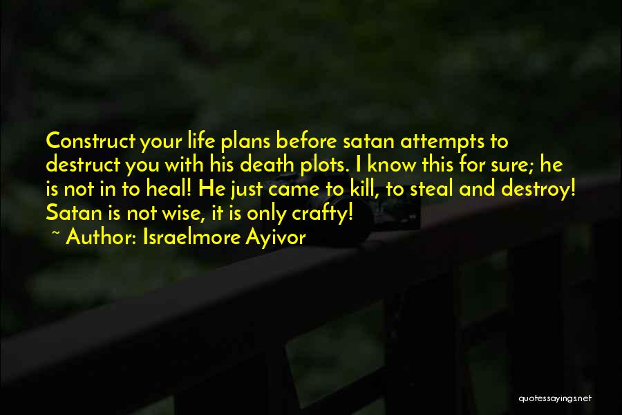 Kill Me Heal Me Quotes By Israelmore Ayivor