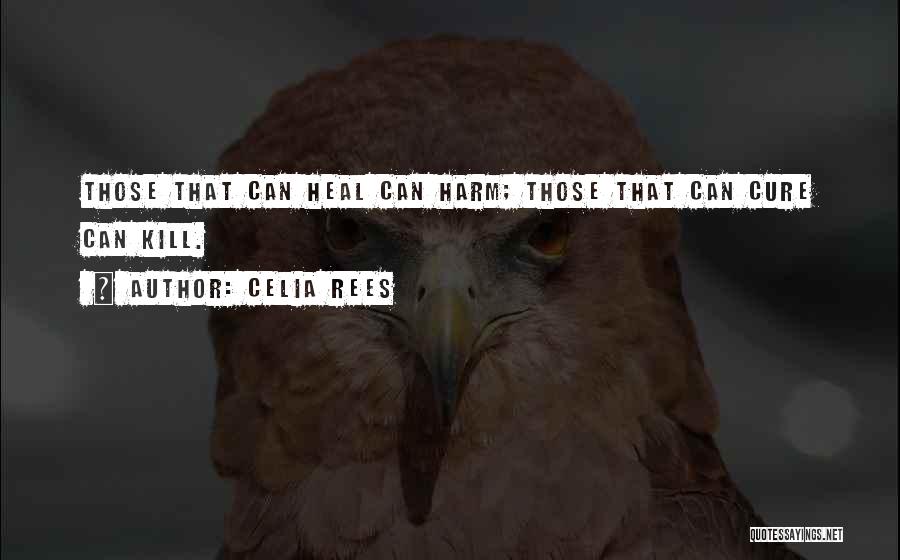 Kill Me Heal Quotes By Celia Rees