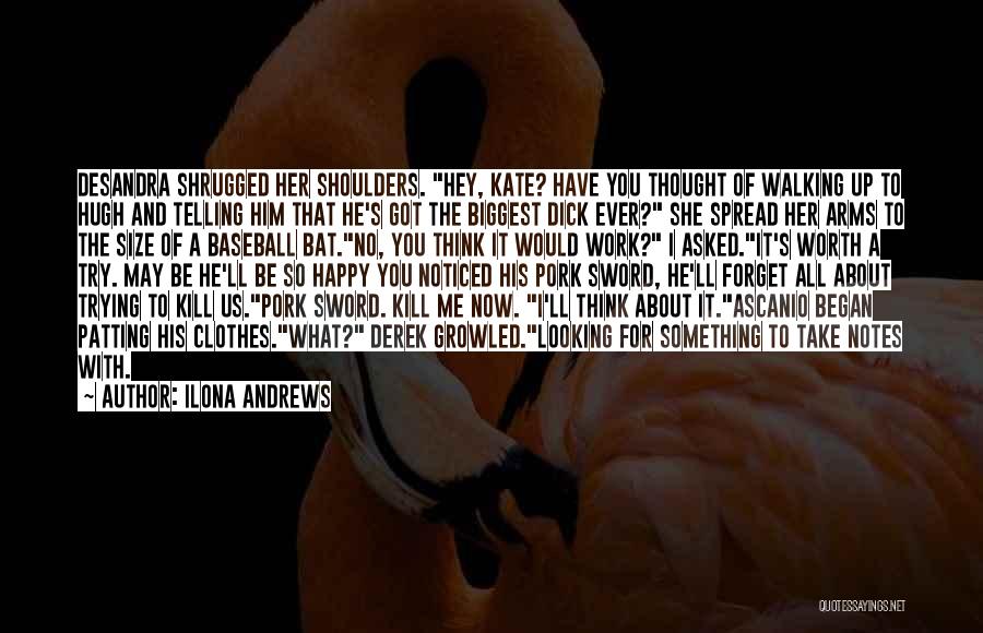 Kill Me Now Quotes By Ilona Andrews