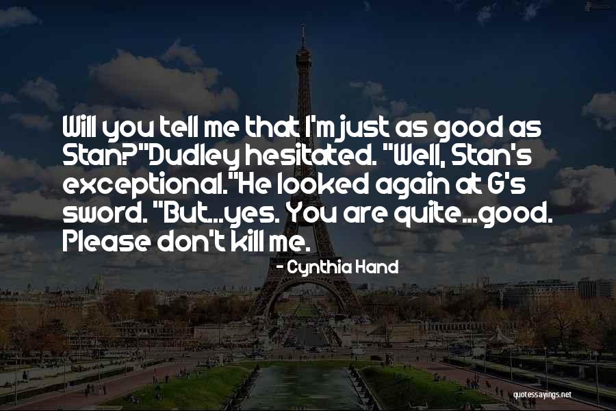 Kill Me Please Quotes By Cynthia Hand Kill Me Please Quotes By Cynthia Hand