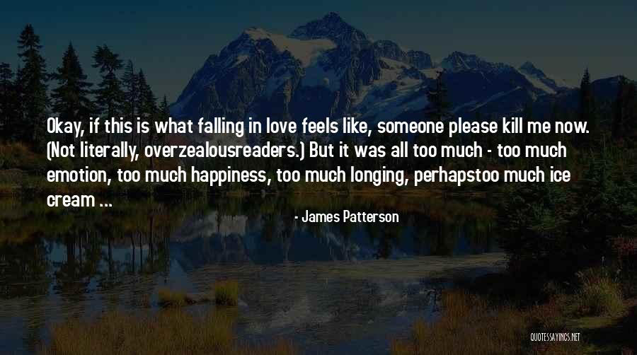 Kill Me Please Quotes By James Patterson Kill Me Please Quotes By James Patterson