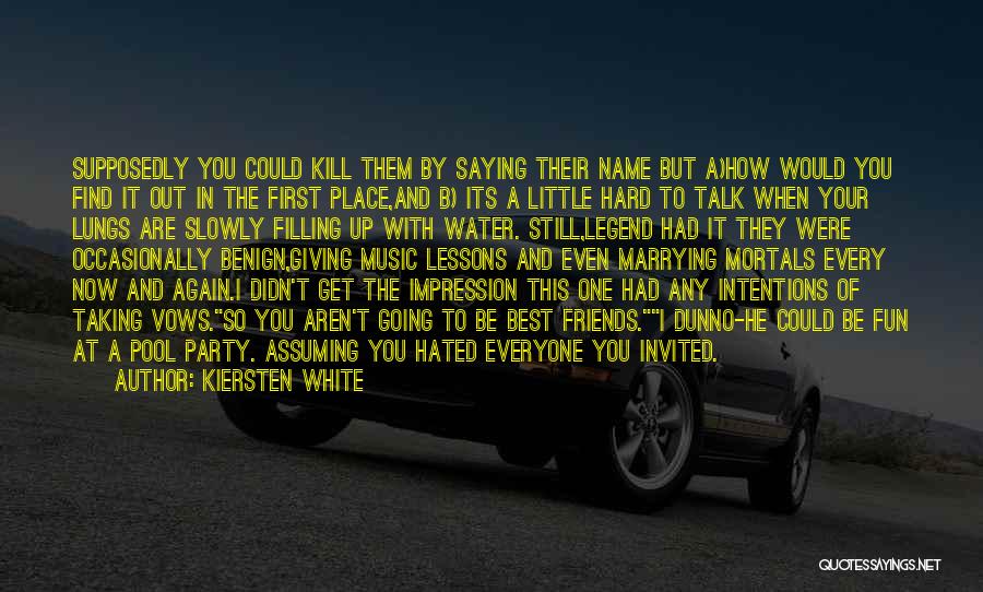 Kill Me Slowly Quotes By Kiersten White