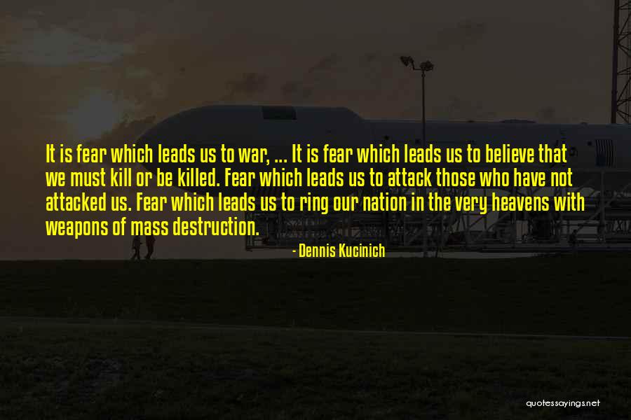 Kill Or Be Killed Quotes By Dennis Kucinich