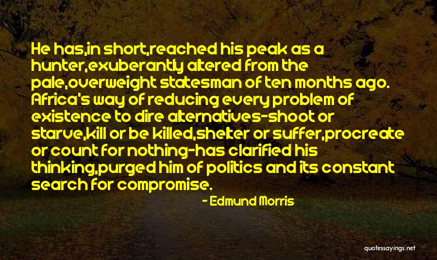 Kill Or Be Killed Quotes By Edmund Morris