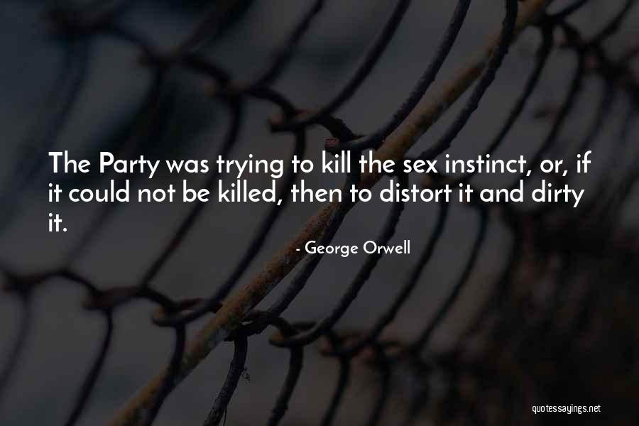 Kill Or Be Killed Quotes By George Orwell