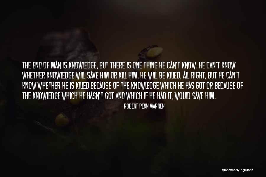 Kill Or Be Killed Quotes By Robert Penn Warren