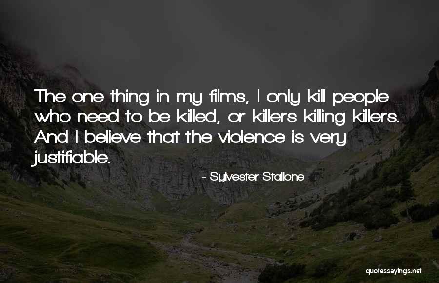 Kill Or Be Killed Quotes By Sylvester Stallone