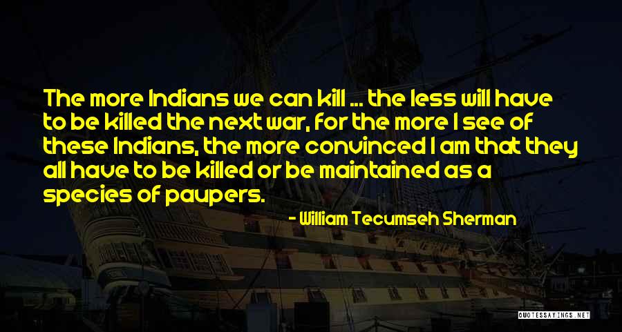 Kill Or Be Killed Quotes By William Tecumseh Sherman