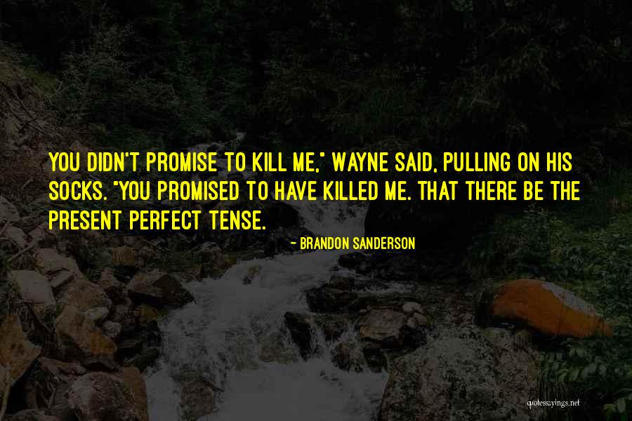Kill Or Get Killed Quotes By Brandon Sanderson Kill Or Get Killed Quotes By Brandon Sanderson