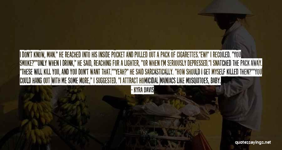 Kill Or Get Killed Quotes By Kyra Davis Kill Or Get Killed Quotes By Kyra Davis