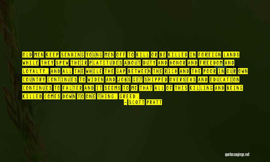 Kill Or Get Killed Quotes By Scott Pratt Kill Or Get Killed Quotes By Scott Pratt