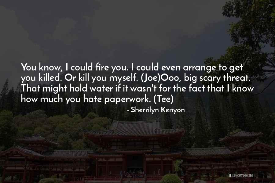 Kill Or Get Killed Quotes By Sherrilyn Kenyon Kill Or Get Killed Quotes By Sherrilyn Kenyon