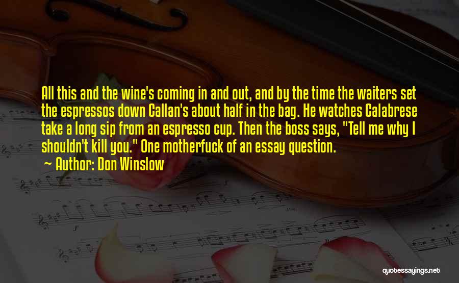 Kill The Boss 2 Quotes By Don Winslow