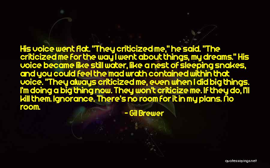 Kill The Dreams Quotes By Gil Brewer Kill The Dreams Quotes By Gil Brewer