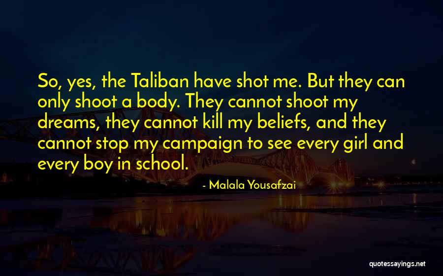 Kill The Dreams Quotes By Malala Yousafzai Kill The Dreams Quotes By Malala Yousafzai