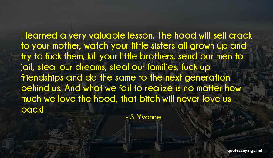 Kill The Dreams Quotes By S. Yvonne Kill The Dreams Quotes By S. Yvonne