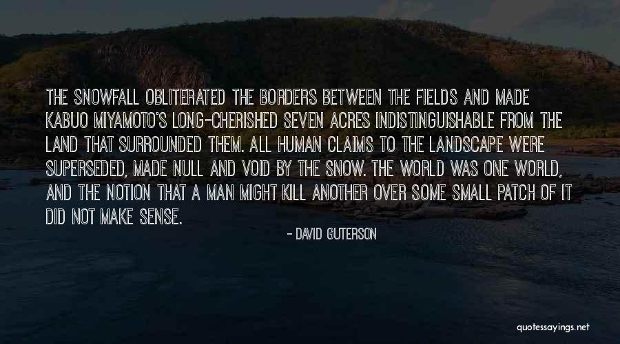 Kill Them All Quotes By David Guterson