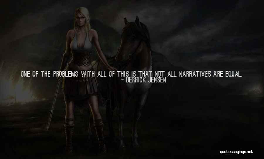 Kill Them All Quotes By Derrick Jensen Kill Them All Quotes By Derrick Jensen