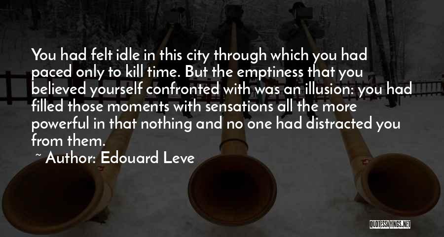 Kill Them All Quotes By Edouard Leve