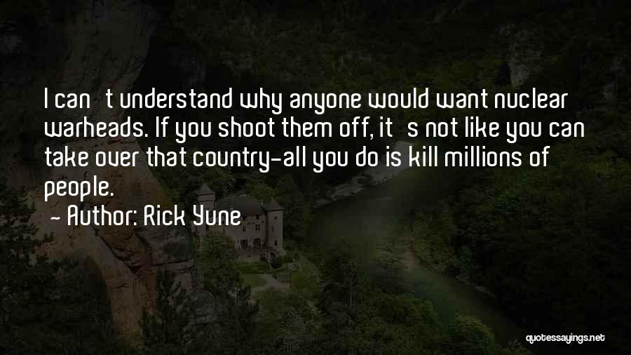 Kill Them All Quotes By Rick Yune