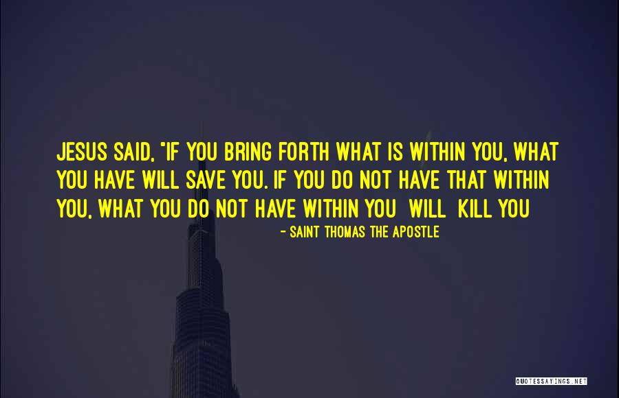 Kill Them With Silence Quotes By Saint Thomas The Apostle