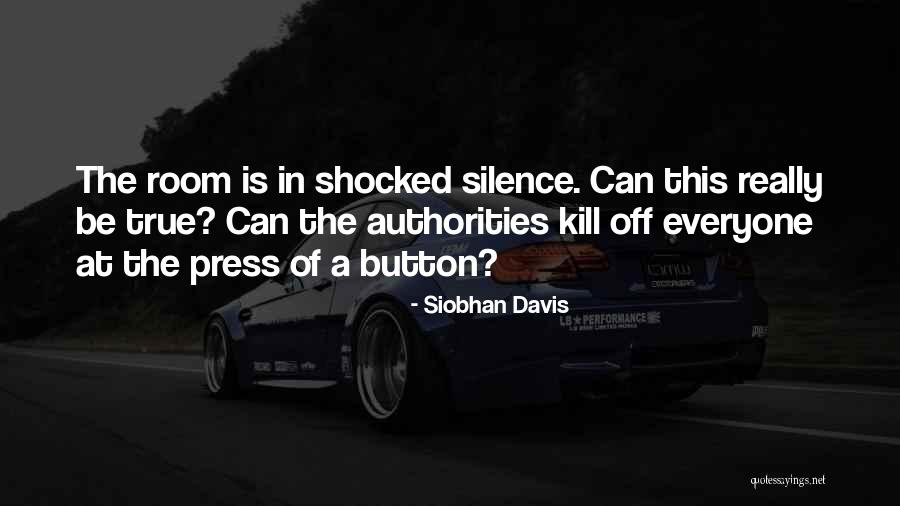 Kill Them With Silence Quotes By Siobhan Davis