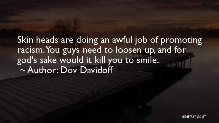 Kill Them With Smile Quotes By Dov Davidoff