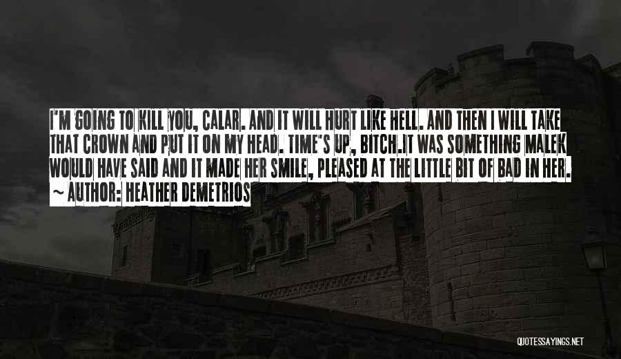 Kill Them With Smile Quotes By Heather Demetrios