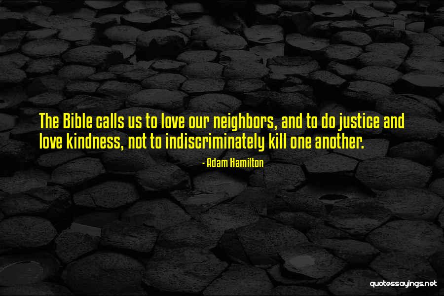 Kill Them With Your Kindness Quotes By Adam Hamilton Kill Them With Your Kindness Quotes By Adam Hamilton