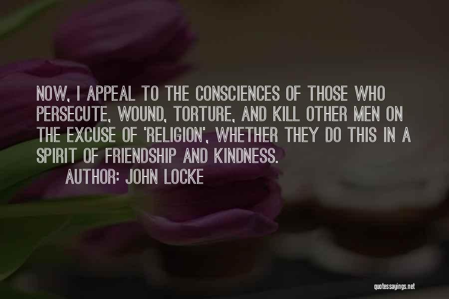 Kill Them With Your Kindness Quotes By John Locke