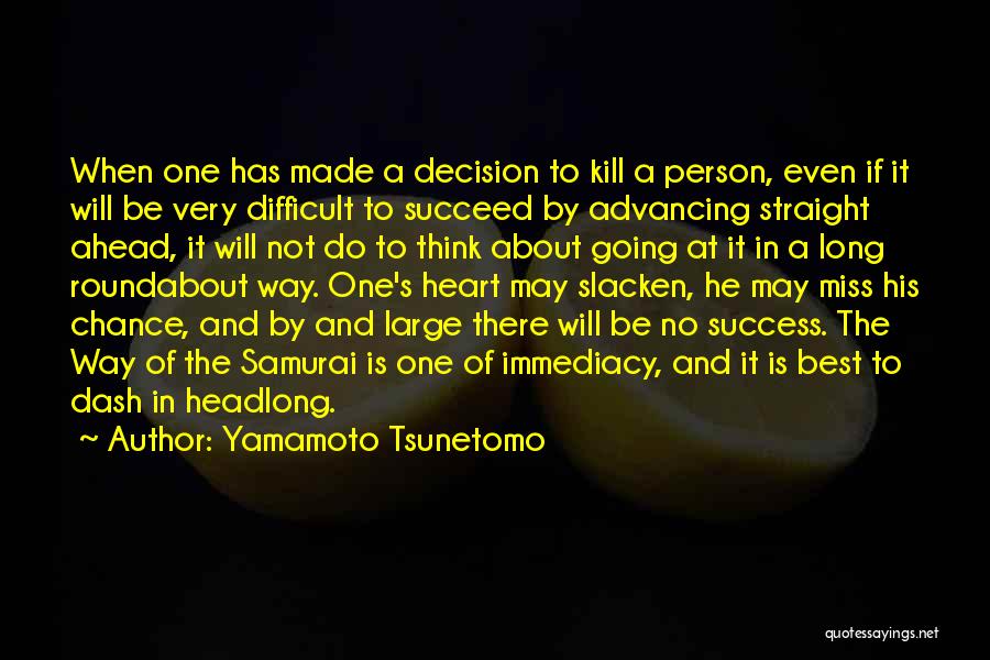 Kill Them With Your Success Quotes By Yamamoto Tsunetomo