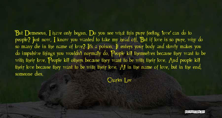 Kill This Feeling Quotes By Charles Lee Kill This Feeling Quotes By Charles Lee