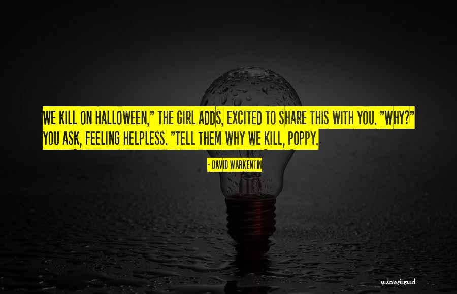 Kill This Feeling Quotes By David Warkentin