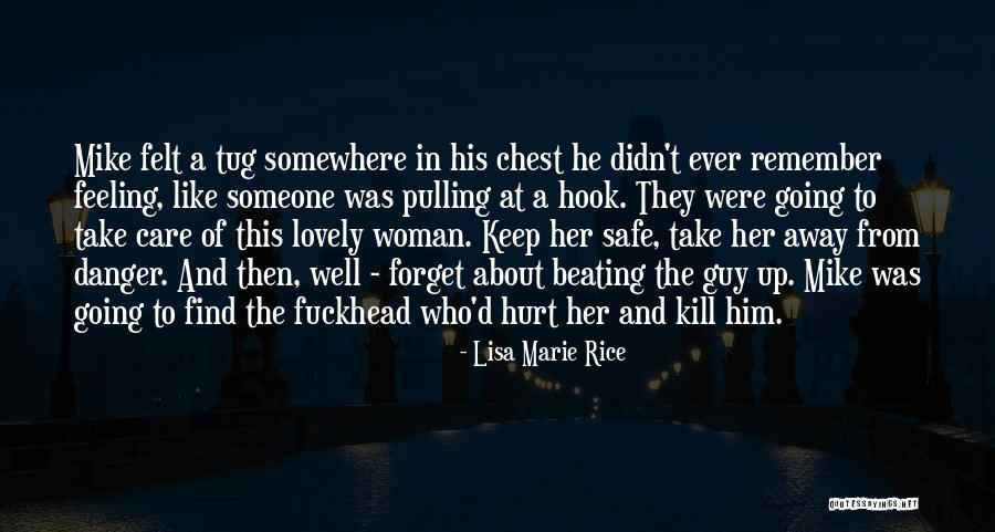 Kill This Feeling Quotes By Lisa Marie Rice Kill This Feeling Quotes By Lisa Marie Rice