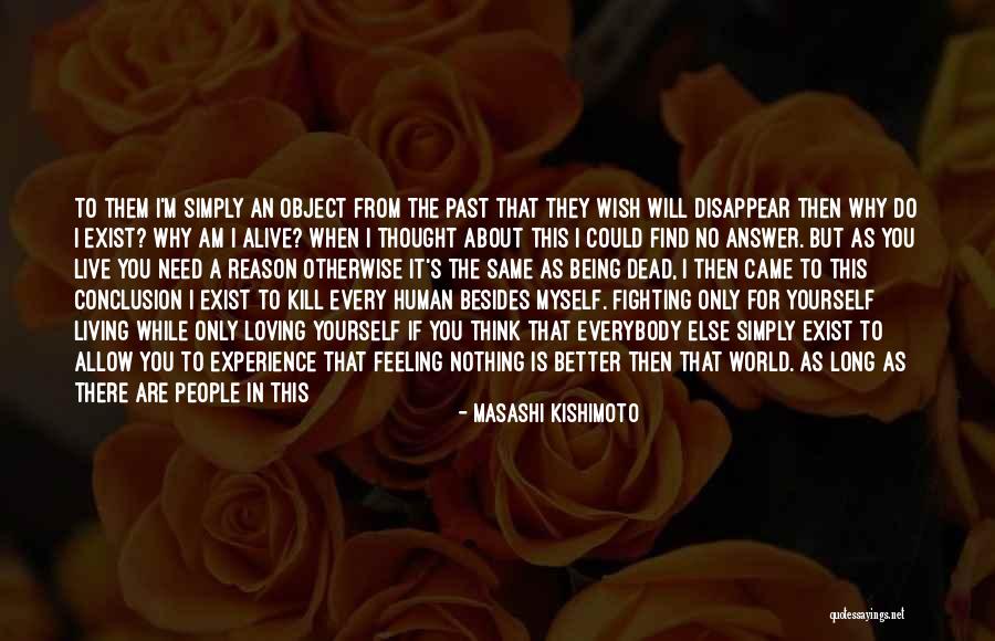 Kill This Feeling Quotes By Masashi Kishimoto Kill This Feeling Quotes By Masashi Kishimoto