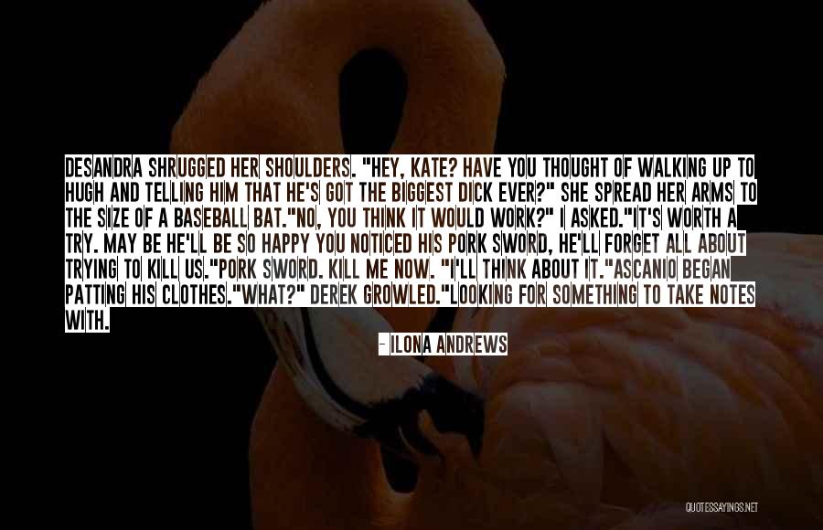 Kill Us Quotes By Ilona Andrews Kill Us Quotes By Ilona Andrews