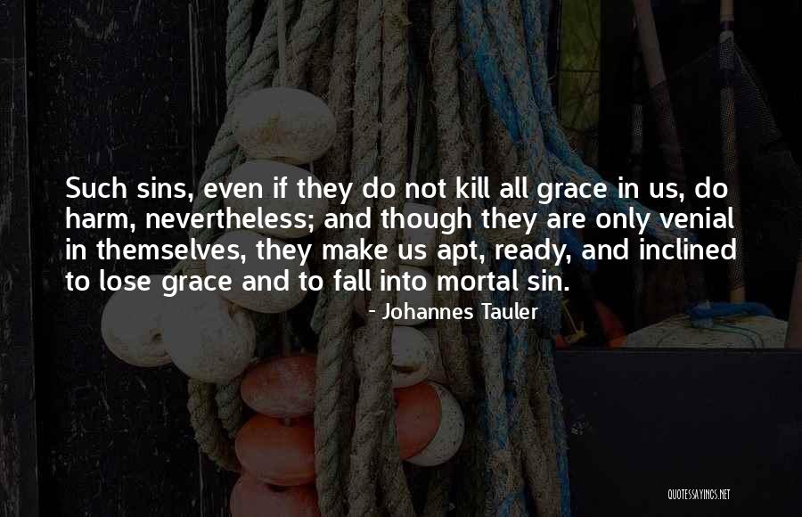 Kill Us Quotes By Johannes Tauler