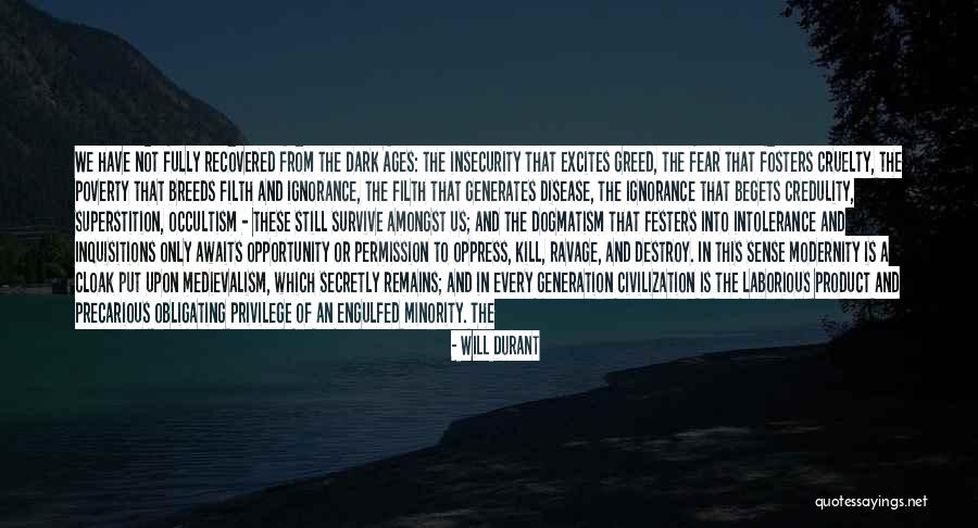 Kill Us Quotes By Will Durant