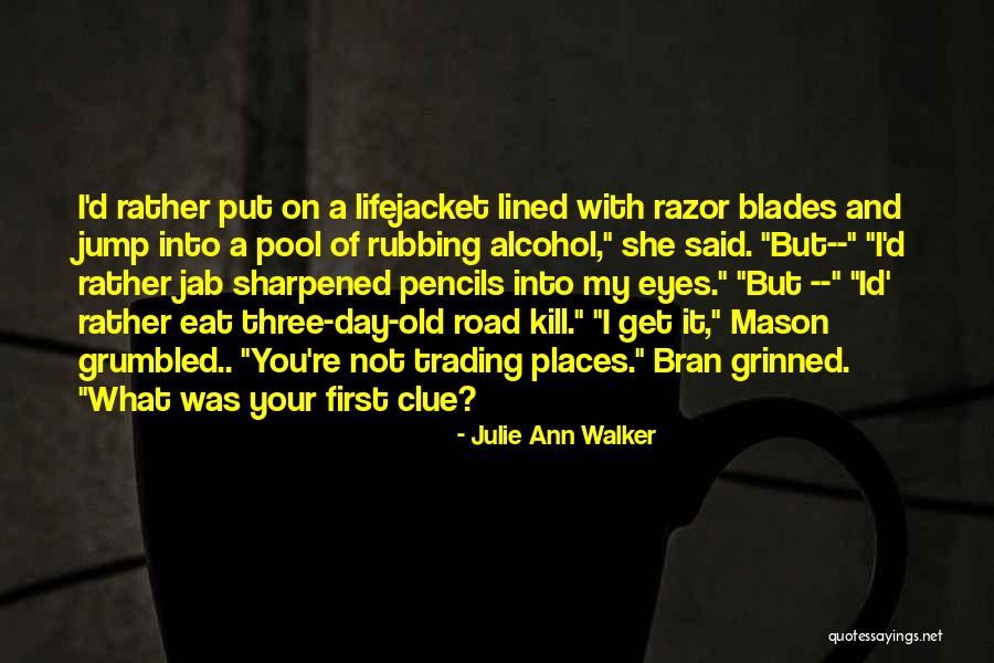 Kill What You Eat Quotes By Julie Ann Walker Kill What You Eat Quotes By Julie Ann Walker