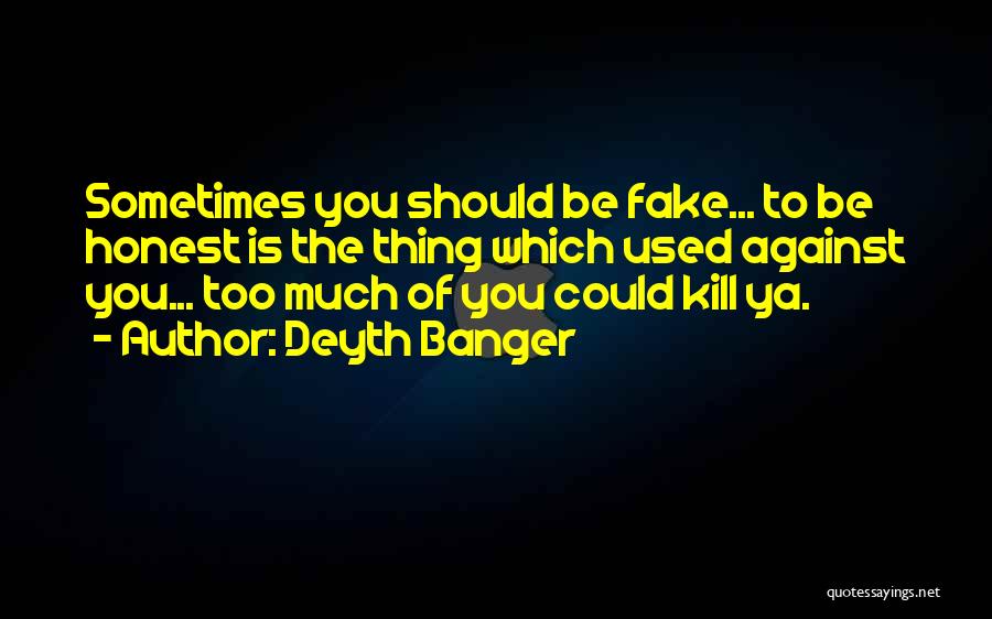 Kill Ya Self Quotes By Deyth Banger