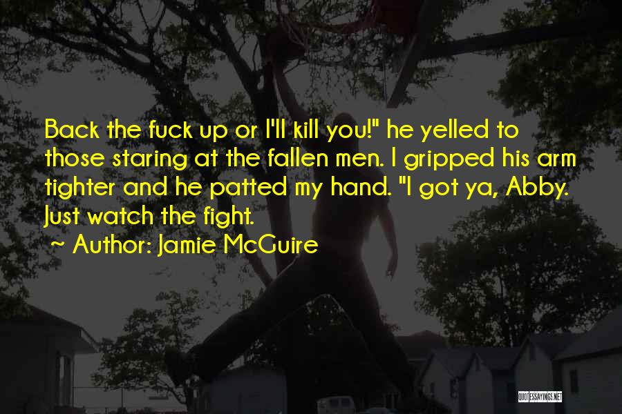 Kill Ya Self Quotes By Jamie McGuire
