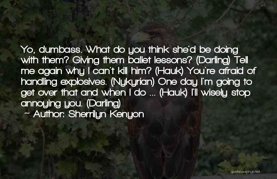 Kill Your Darling Quotes By Sherrilyn Kenyon
