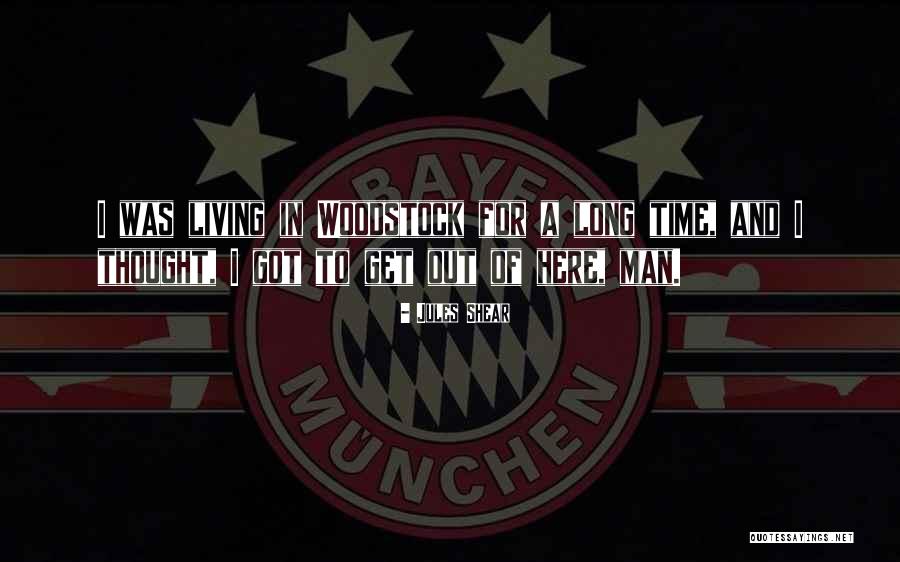Killackey Danbury Quotes By Jules Shear Killackey Danbury Quotes By Jules Shear