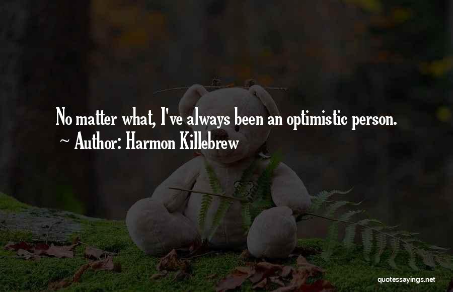 Killebrew Quotes By Harmon Killebrew
