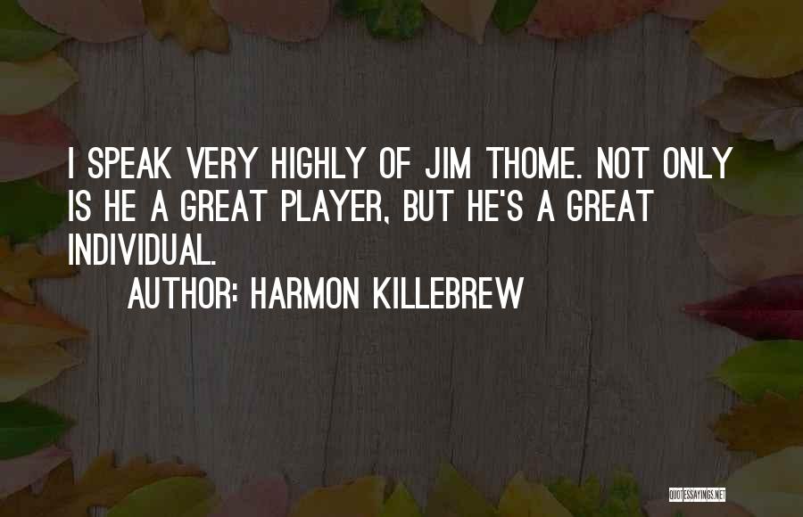 Killebrew Quotes By Harmon Killebrew