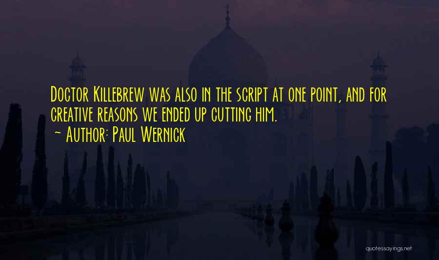 Killebrew Quotes By Paul Wernick