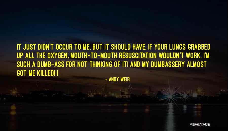Killed Andy Quotes By Andy Weir Killed Andy Quotes By Andy Weir