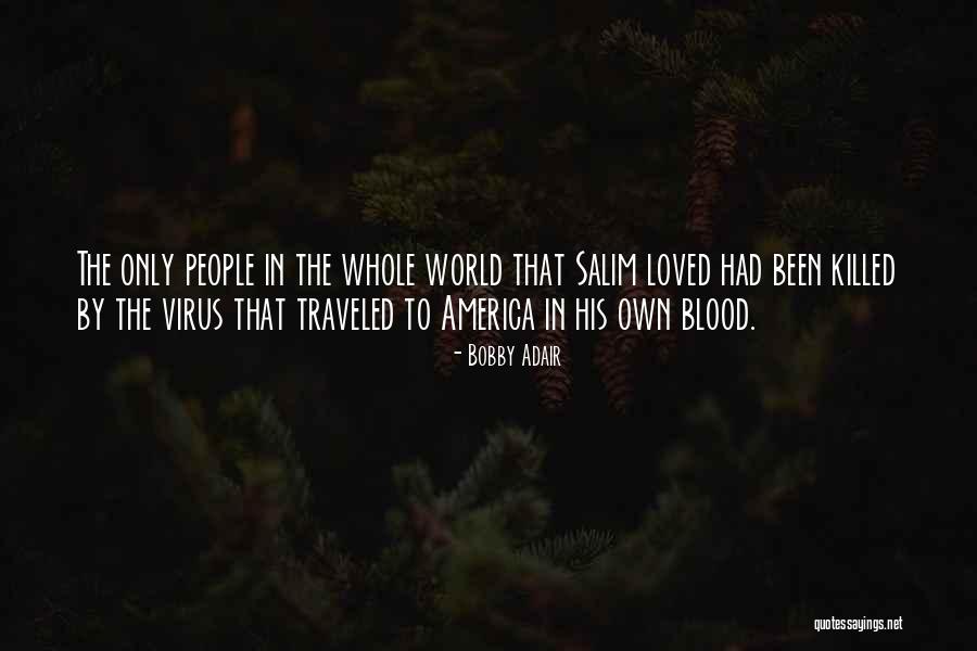 Killed By Death Quotes By Bobby Adair Killed By Death Quotes By Bobby Adair
