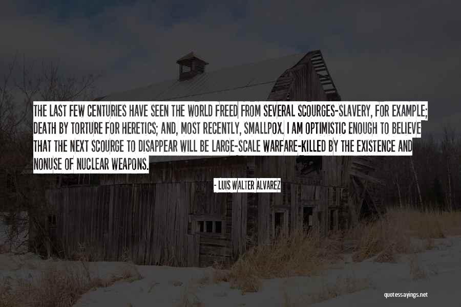 Killed By Death Quotes By Luis Walter Alvarez Killed By Death Quotes By Luis Walter Alvarez