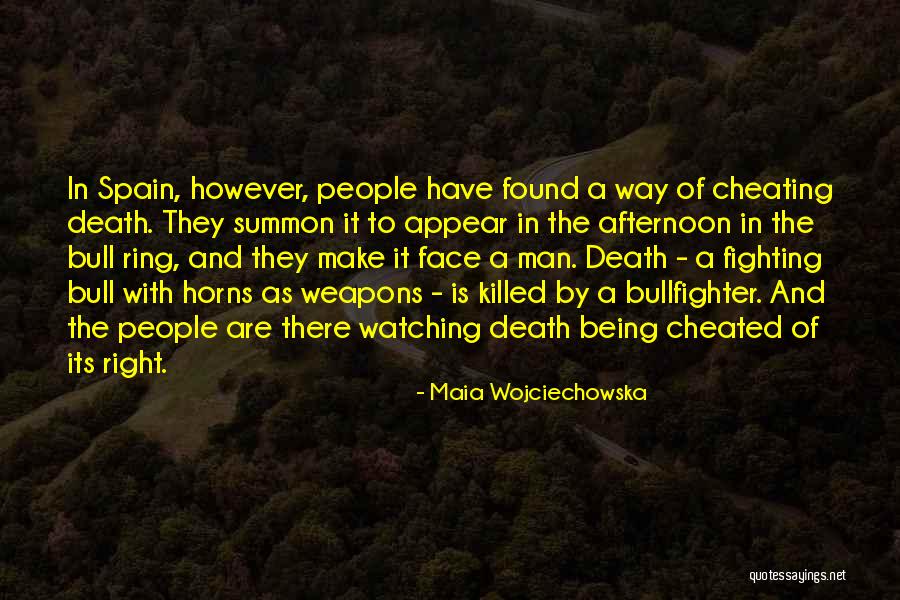 Killed By Death Quotes By Maia Wojciechowska Killed By Death Quotes By Maia Wojciechowska